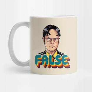 Dwight Scrute - False - The Office Quote Mug